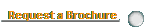Request a Brochure         