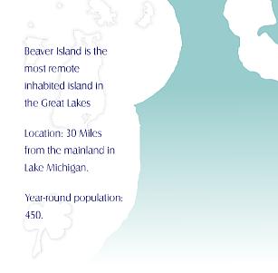 Beaver Island is the most remote inhabited island in the Great Lakes